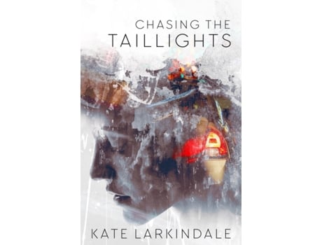 Livro Chasing the Taillights Kate Larkindale (Inglês)