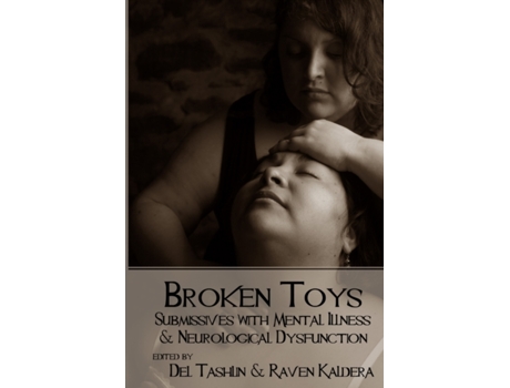 Livro Broken Toys: Submissives with Mental Illness and Neurological Dysfunction Raven Kaldera, Del Tashlin (Inglês)