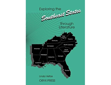 Livro Exploring the Southeast States through Literature Exploring the United States through Literature Series de Linda Veltze (Inglês)