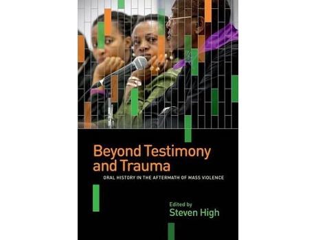 Livro beyond testimony and trauma de edited by steven high (inglês)