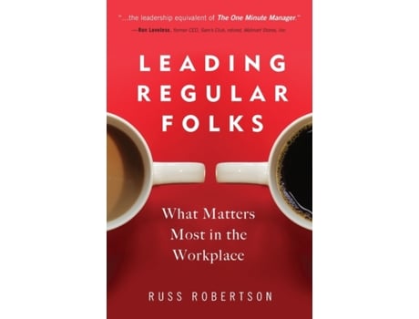 Livro Leading Regular Folks: What Matters Most in the Workplace Russ Robertson (Inglês)