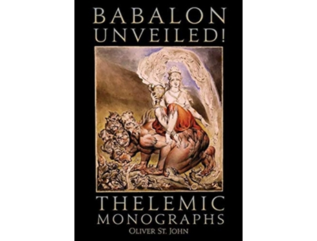 Livro Babalon Unveiled Thelemic Monographs de Oliver St John (Inglês)