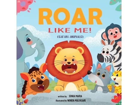Livro Roar Like Me! Safari Animals de Sonia Maria (Inglês)