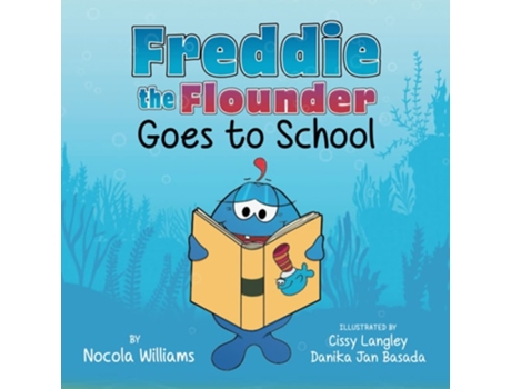 Livro Freddie The Flounder Goes To School De Nocola Williams (inglês)