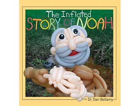 Livro The Inflated Story of Noah de Dan Bellamy (Inglês)