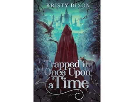 Livro Trapped in Once Upon a Time de Kristy Dixon (Inglês)