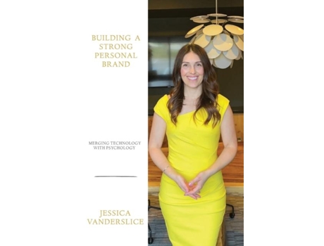 Livro Building A Strong Personal Brand Merging Technology With Psychology De Jessica Vanderslice (inglês)