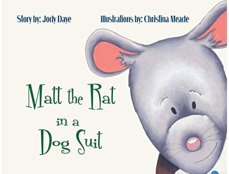 Livro Matt the Rat in a Dog Suit de Jody Daye (Inglês)