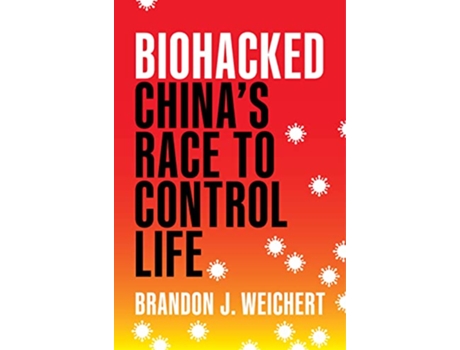 Livro Biohacked de Brandon J Weichert (Inglês - Capa Dura)
