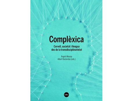 Livro Complèxica Cervell, Societat I Llengua Des De La Transdisci de Albert Bastardas (Eds) Àngels Massip (Espanhol)