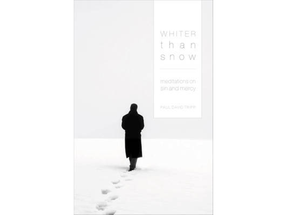 Livro Whiter Than Snow de Paul David Tripp (Inglês)
