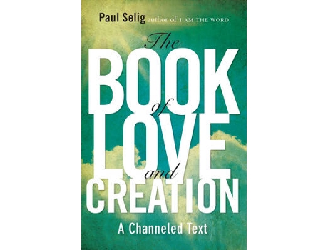 Livro book of love and creation de paul (paul selig) selig (inglês)