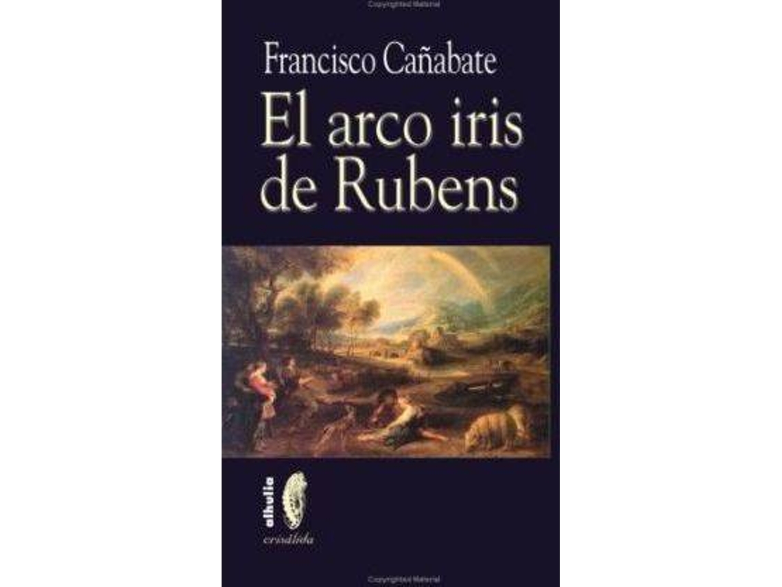Livro El Arco Iris De Rubens de Francisco Canabate Reche (Espanhol)