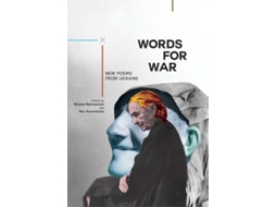 Livro words for war de edited by oksana maksymchuk , edited by max rosochinsky (inglês)