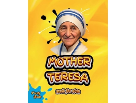 Livro MOTHER TERESA BOOK FOR KIDS The biography of Saint Teresa for Children de Verity Books (Inglês)
