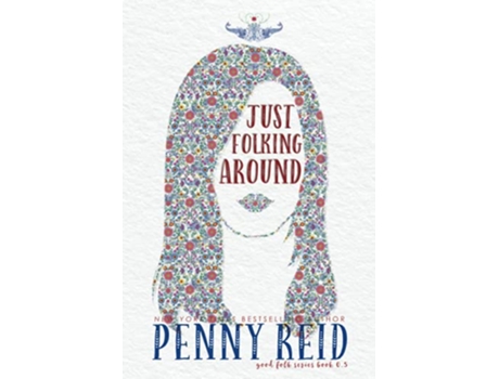 Livro Just Folking Around Good Folk Modern Folktales de Penny Reid (Inglês)