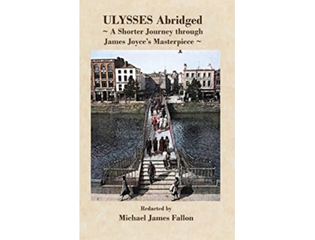 Livro Ulysses - Abridged - a shorter journey though James Joyces masterpiece de Fallon e Michael J (Inglês)