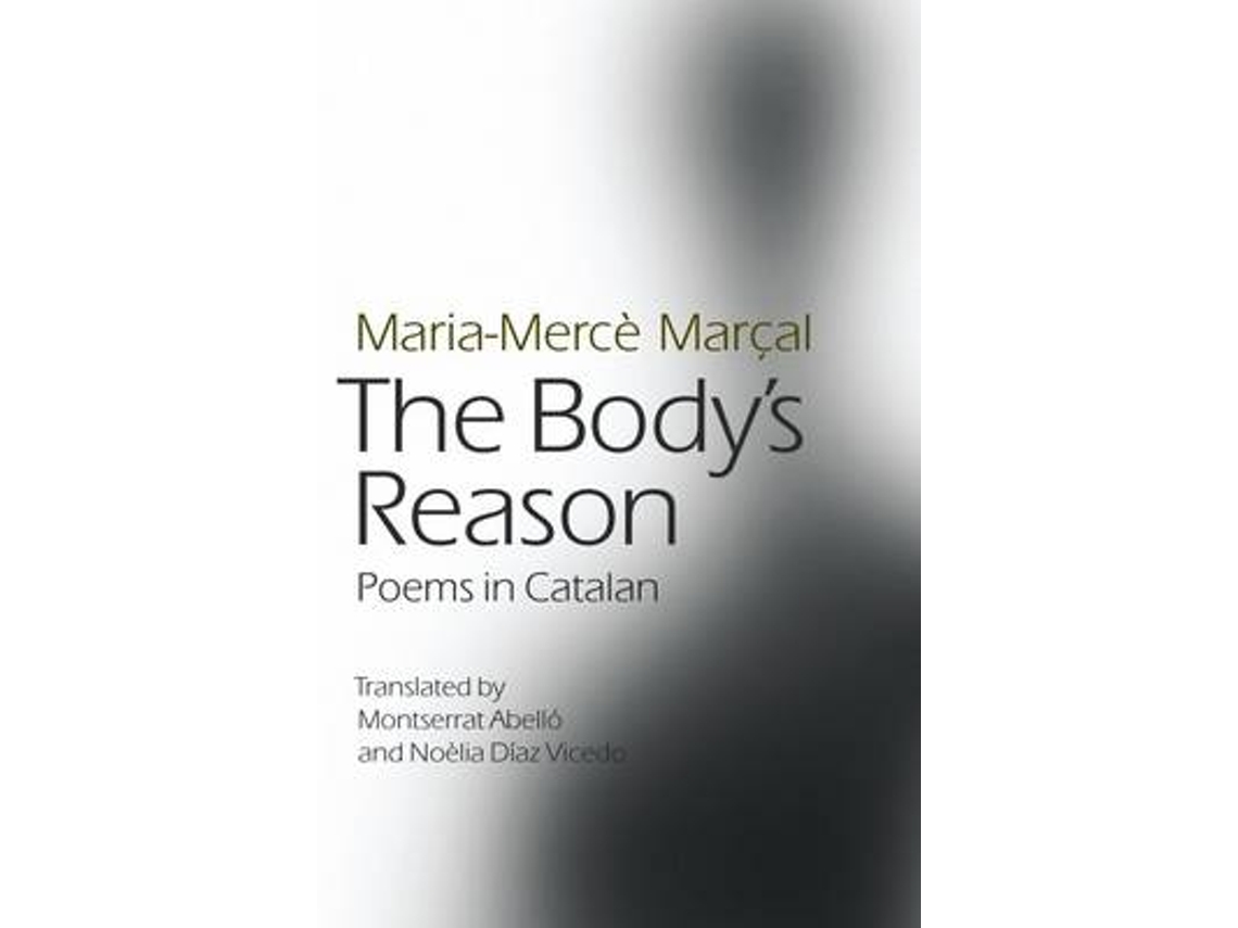 Livro the body's reason de maria-merce marcal (inglês)