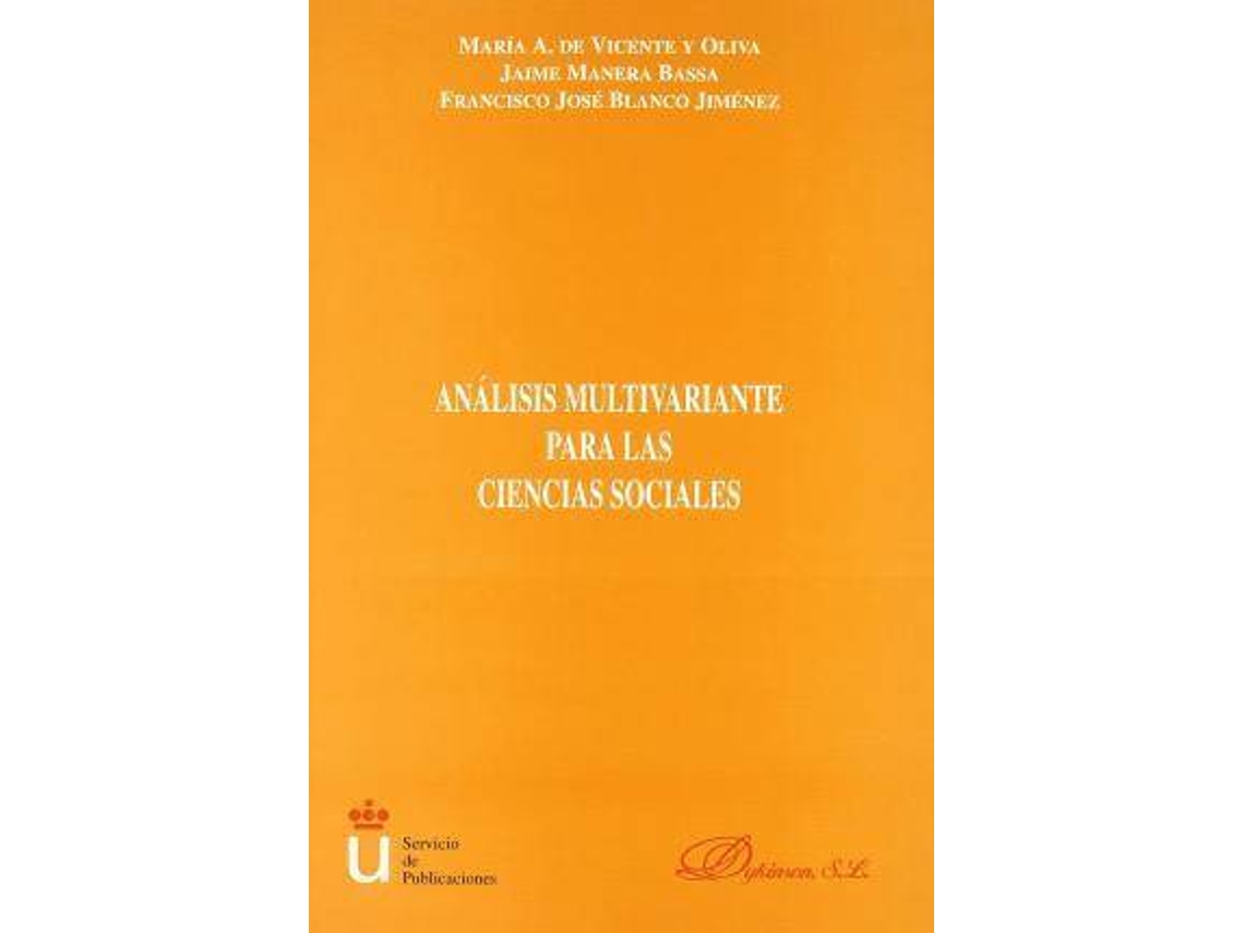 Livro Análisis Multivariante Para Las Ciencias Sociales de Francisco Jose Blanco Jimenez| Jaime Manera Bassa María A. De Vicente Y Oliva (Espanhol)