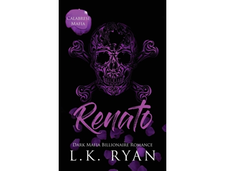 Livro Renato A Hate to love Marriage of Convenience Dark Mafia Billionaire Romance de LK Ryan (Inglês)