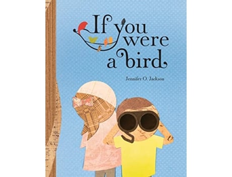 Livro If You Were a Bird de Jennifer Jackson (Inglês)