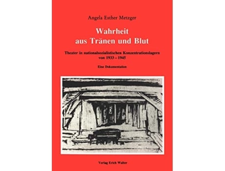 Livro Wahrheit aus Tränen und Blut German Edition de Angela Esther Metzger (Alemão)