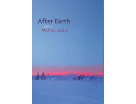 Livro After Earth Poems De Michael Lavers (inglês - Capa Dura)