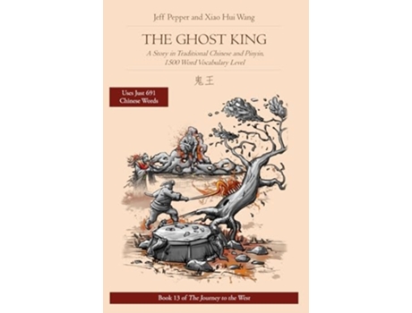 Livro The Ghost King The Ghost King A Story in Traditional Chinese and Pinyin, 1500 Word Vocabulary Level de Jeff Pepper (Inglês)