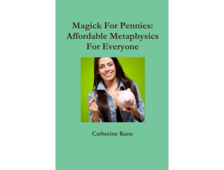 Livro Magick For Pennies Affordable Metaphysics For Everyone de Catherine Kane (Inglês)