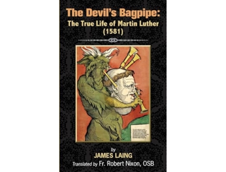 Livro The Devils Bagpipe The True Life of Martin Luther de James Lang (Inglês)