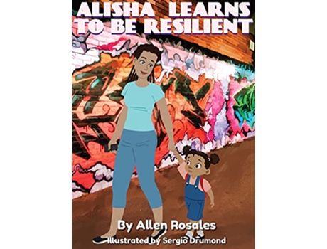 Livro Alisha Learns to Be Resilient de Allen Rosales (Inglês - Capa Dura)