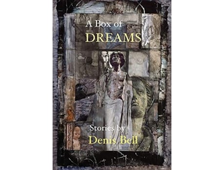 Livro A Box of Dreams de Denis Bell (Inglês)