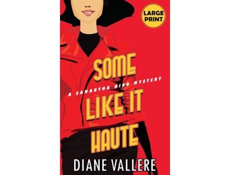 Livro Some Like It Haute A Samantha Kidd Mystery De Diane Vallere (inglês)