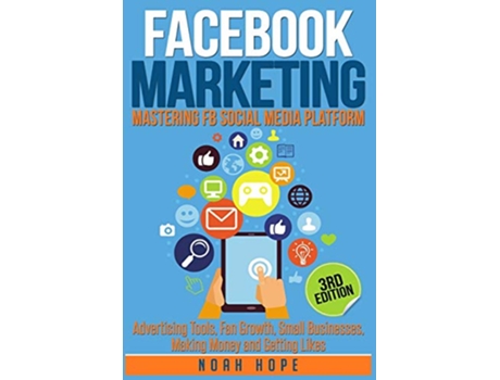 Livro FACEBOOK MARKETING STRATEGIES FOR ADVERTISING BUSINESS MAKING MONEY AND MAKING PASSIVE INCOME de Noah Hope (Inglês)