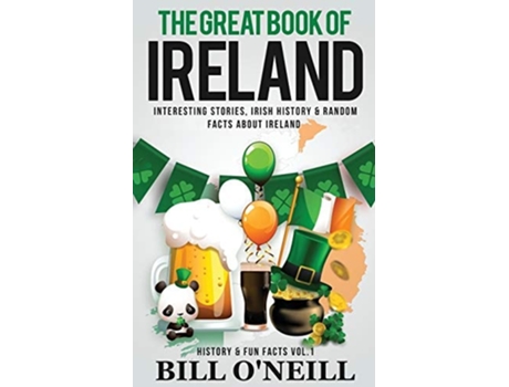 Livro The Great Book Of Ireland De Bill O'neill (inglês)