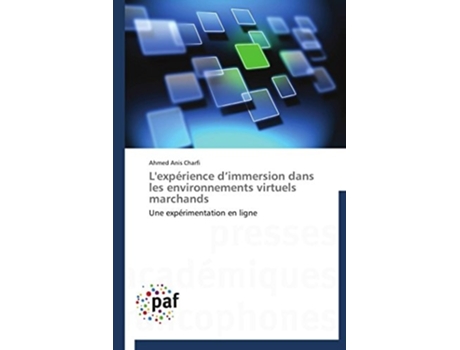 Livro Lexpérience D Immersion Dans Les Environnements Virtuels Marchands De Ahmed Anis Charfi (francês)