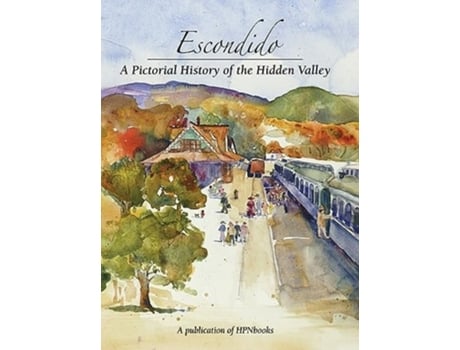 Livro Escondido A Pictorial History of the Hidden Valley de Robin Fox e Carol Rea (Inglês - Capa Dura)