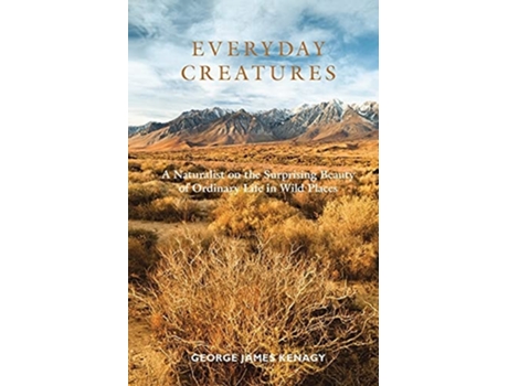 Livro Everyday Creatures De George James Kenagy (inglês)