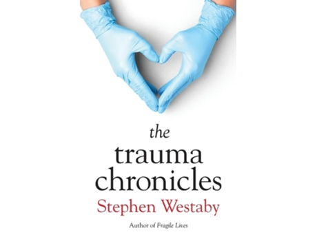 Livro The Trauma Chronicles de Stephen Westaby (Inglês)