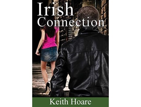 Livro Irish Connection de Keith Hoare (Inglês)