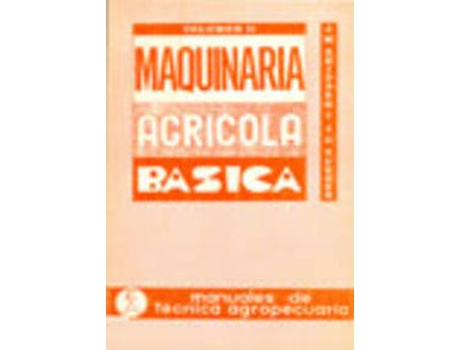 Livro Maquinaria Agrícola Básica. Tomo II de J. M. Turner J. C. Shippen