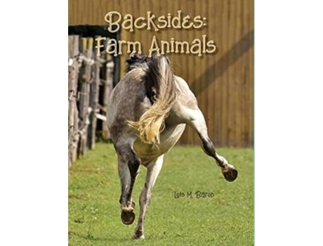 Livro Backsides Farm Animals De Lois M Baron (inglês)