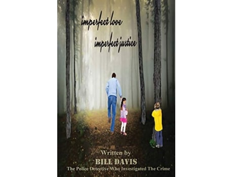 Livro Imperfect Love Imperfect Justice de Bill Davis (Inglês)