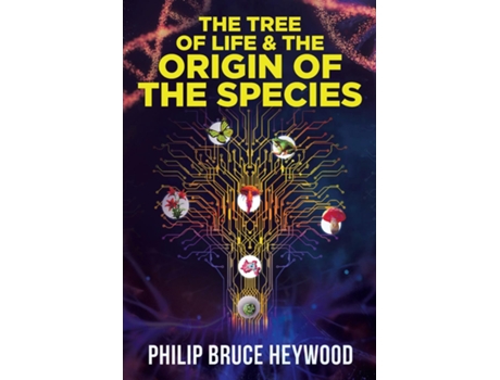 Livro The Tree of Life and The Origin of The Species de Philip Bruce Heywood (Inglês)