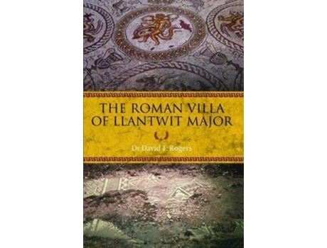 Livro Roman Villa of Llantwit Major, The de Dr David T Rogers (Inglês)