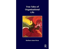 Livro True Tales of Organisational Life de Barbara-Anne Wren (Inglês)