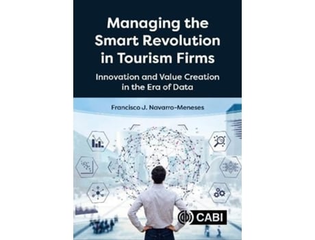 Livro Managing the Smart Revolution in Tourism Firms de Francisco Javier Navarro-Meneses (Inglês)