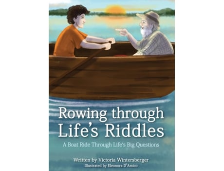 Livro Rowing Through Lifes Riddles A Boat Ride Through Lifes Big Questions de Victoria Wintersberger (Inglês)