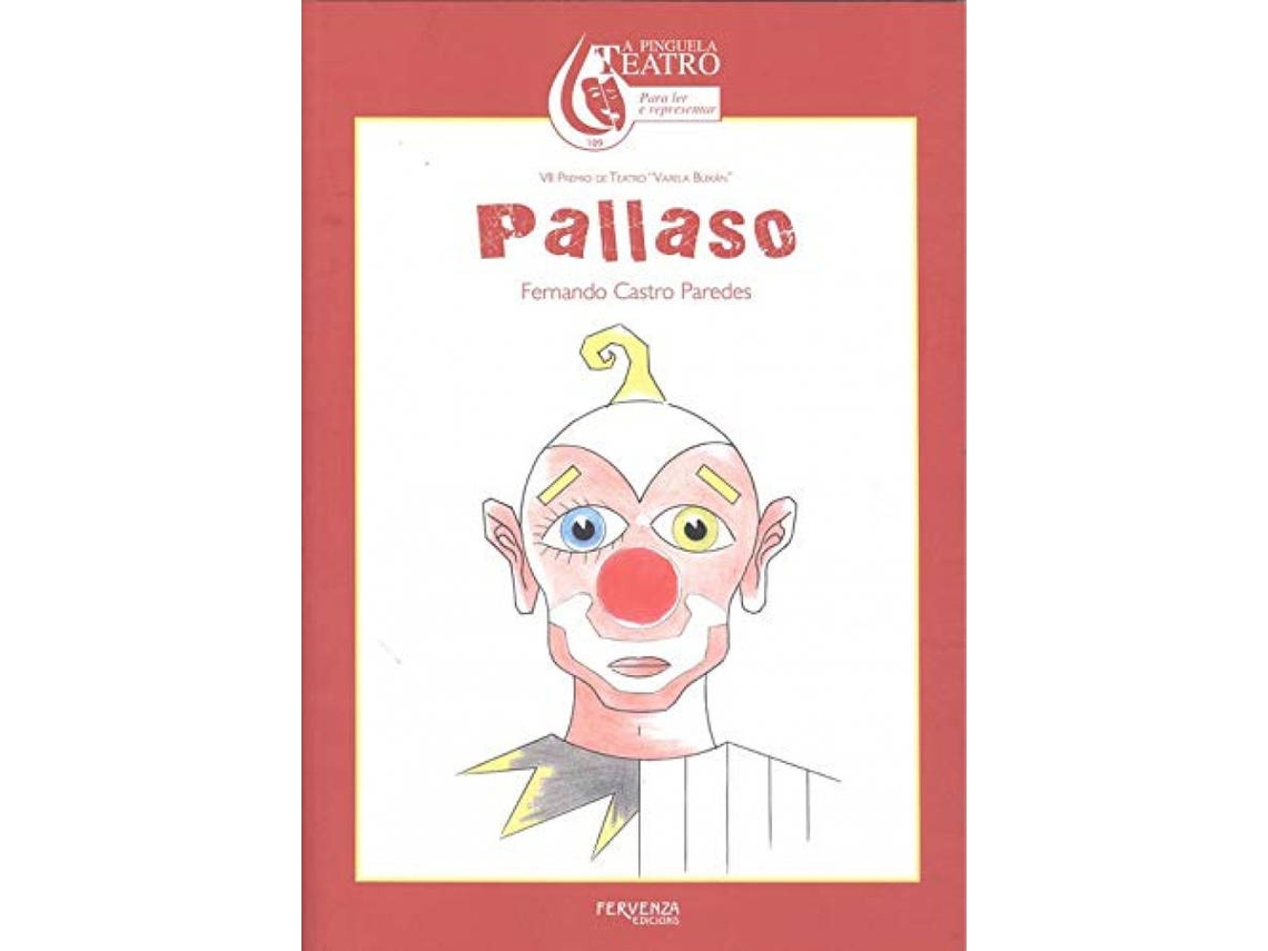 Livro Pallaso. Vii Premio De Teatro "Varela Buxán" de Fernando Castro Paredes (Galego)