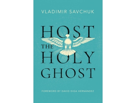 Livro Host the Holy Ghost de Vladimir Savchuk (Inglês)